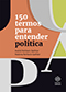 150 termos para entender política