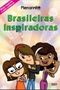 Brasileiras inspiradoras