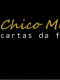 Chico Mendes: cartas da floresta [gravação de vídeo]