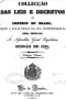 Collecção das Leis e Decretos do Imperio do Brazil, desde a feliz epoca da sua independencia