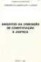 Arquivos da Comissão de Constituição e Justiça